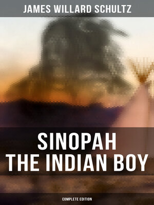 cover image of Sinopah the Indian Boy (Complete Edition)
